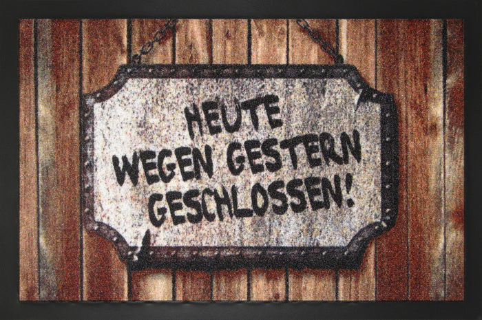 Heute wegen gestern geschlossen Fußmatte