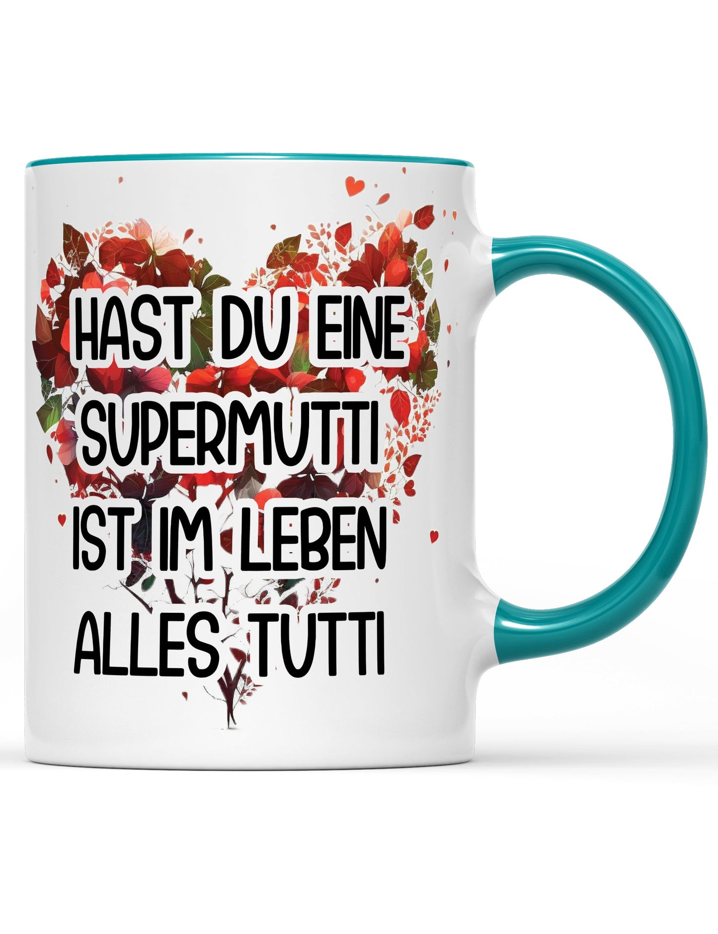 Tasse Hast du eine Supermutti ist im Leben alles tutti Muttertag Special