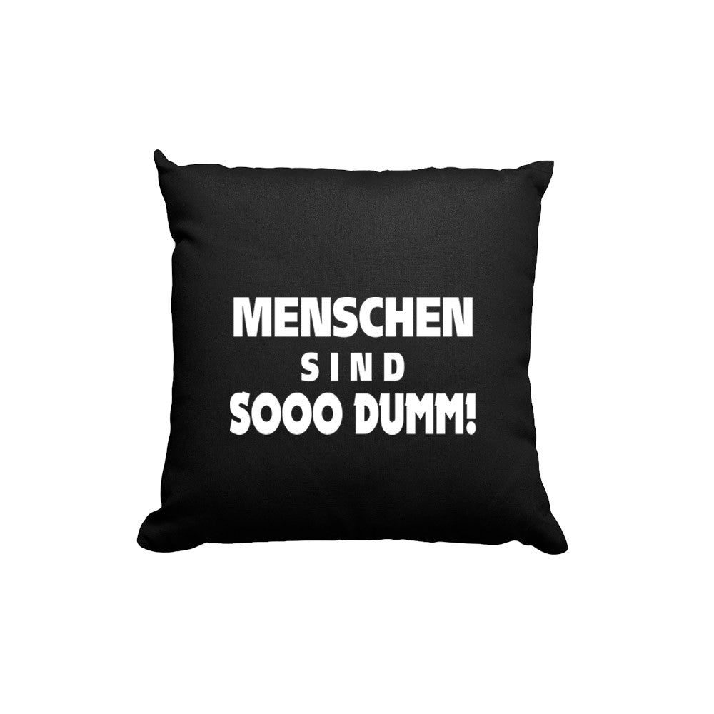 Kissen-schwarz-sooo dumm