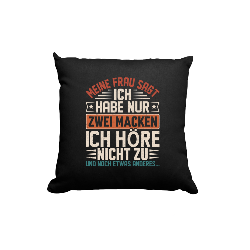 Kissen Ich habe nur zwei Macken