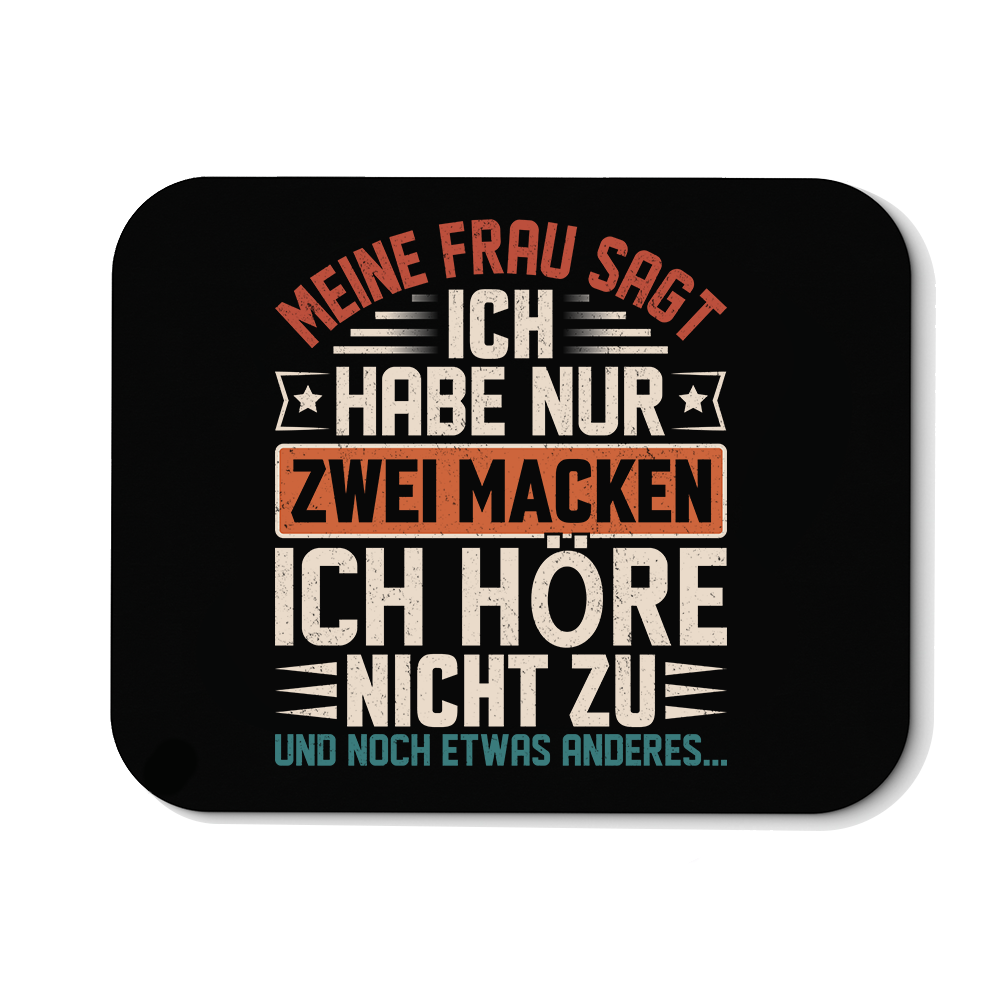 Mousepad Ich habe nur zwei Macken