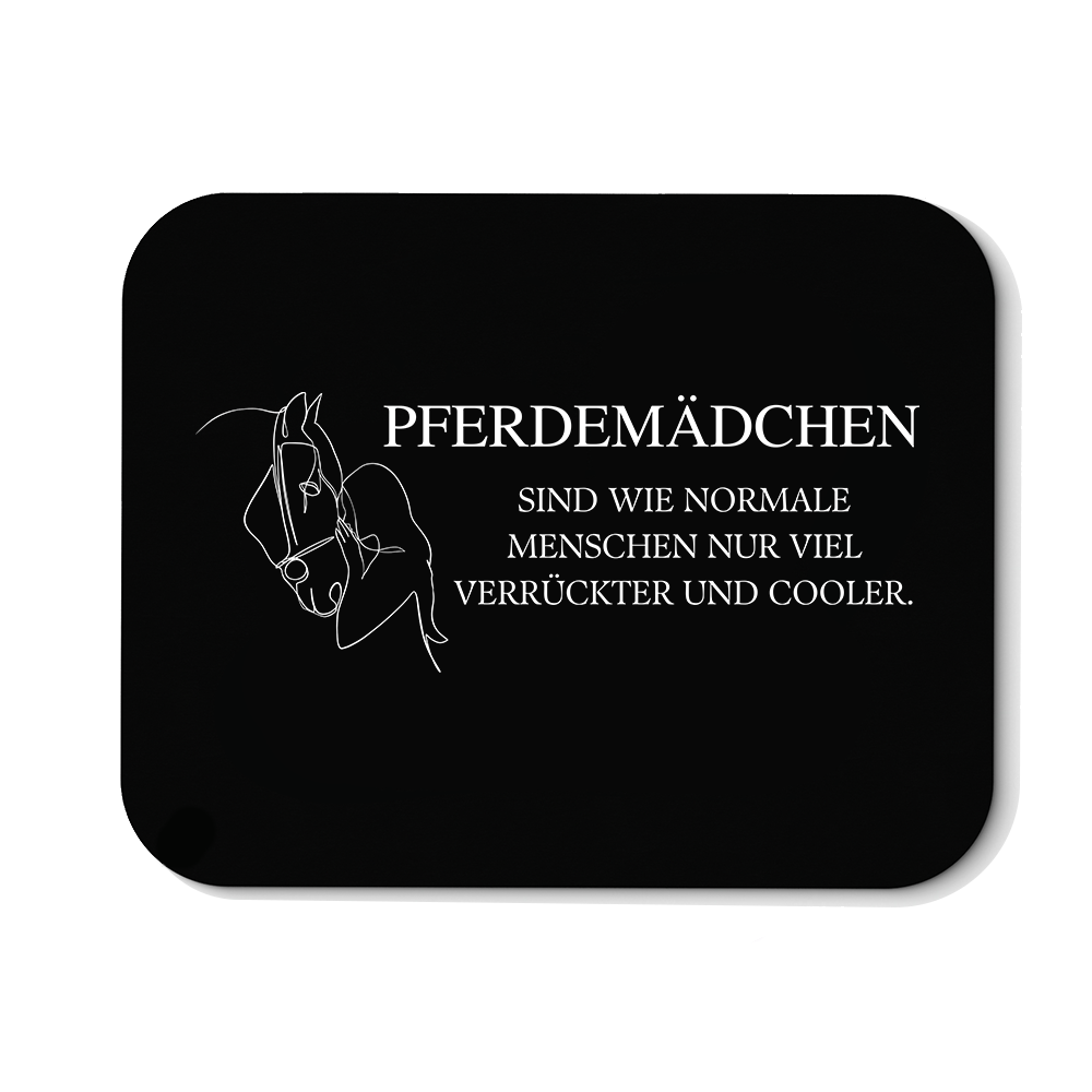 Mousepad Pferdemädchen sind wie normale menschen nur viel Verrückter