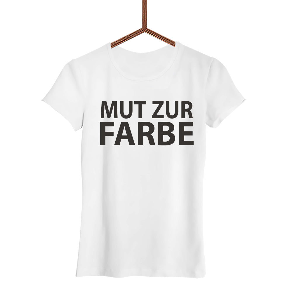 Damen T-Shirt Mut zur Farbe
