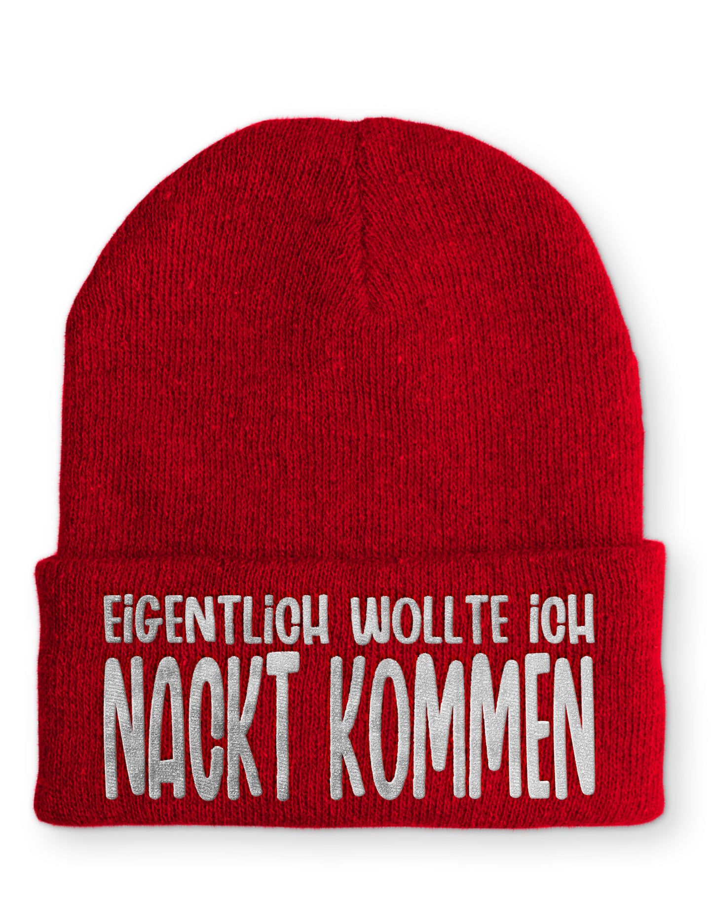 Mütze Eigentlich wollte ich Nackt kommen