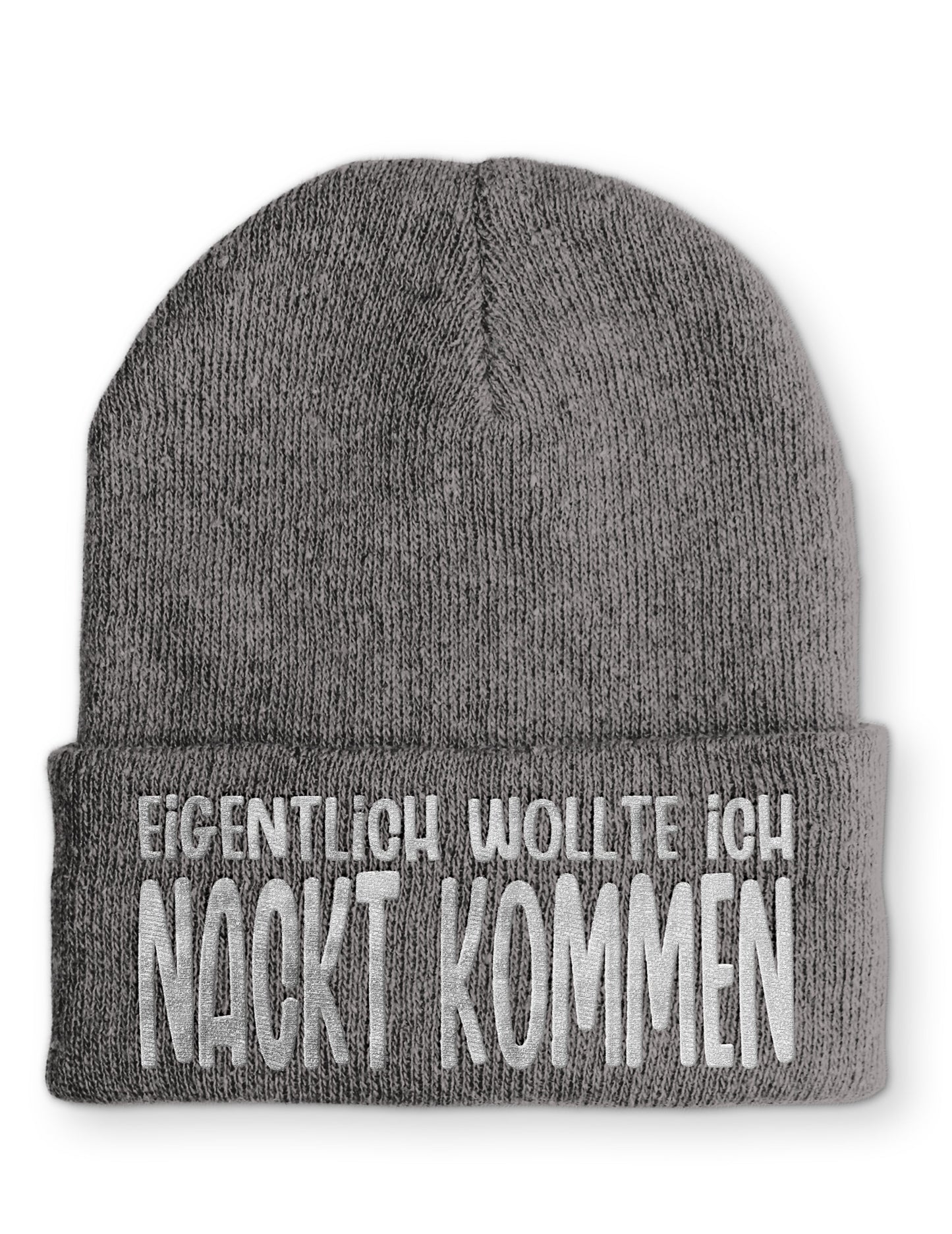 Mütze Eigentlich wollte ich Nackt kommen