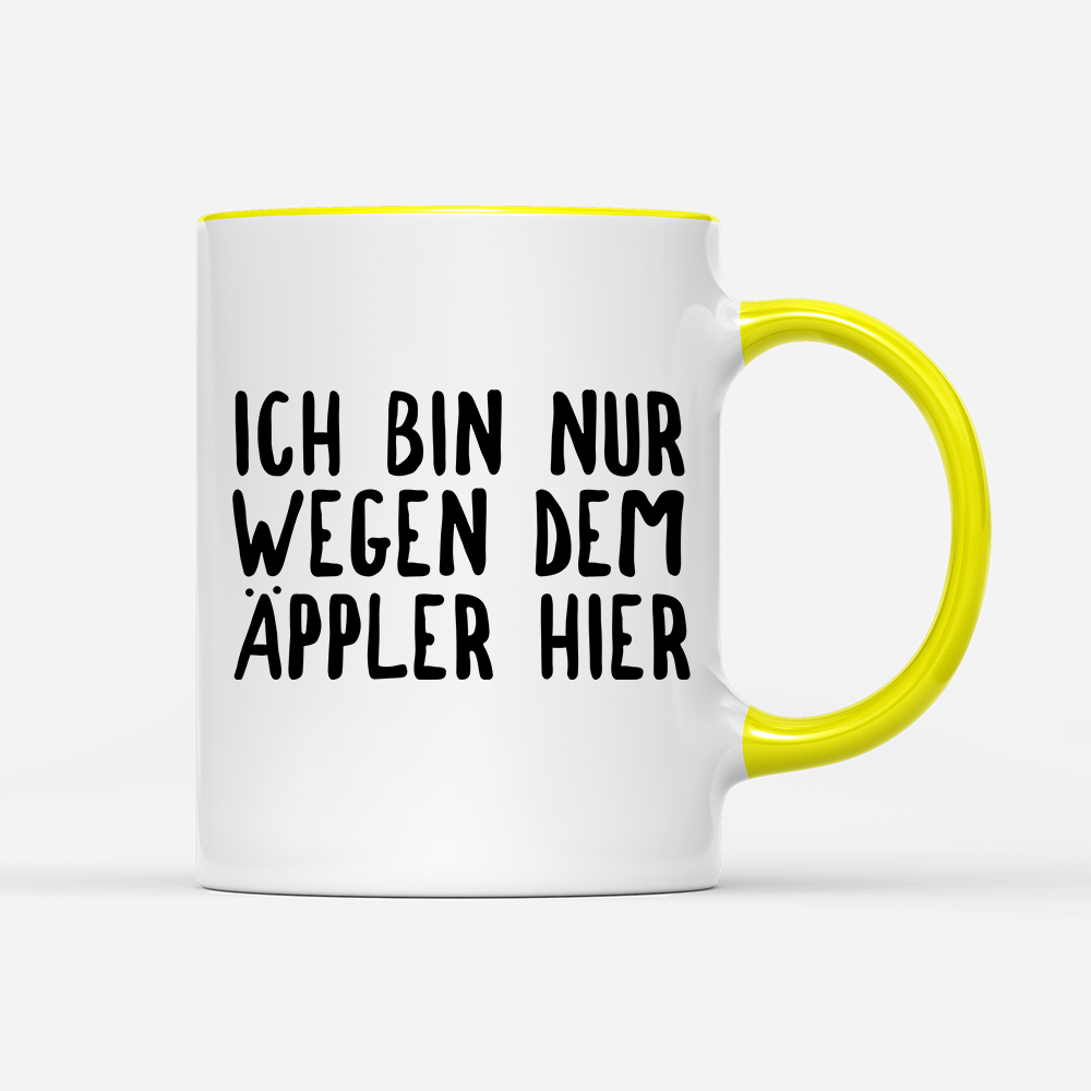 Tasse Ich bin nur wegen dem Äppler hier