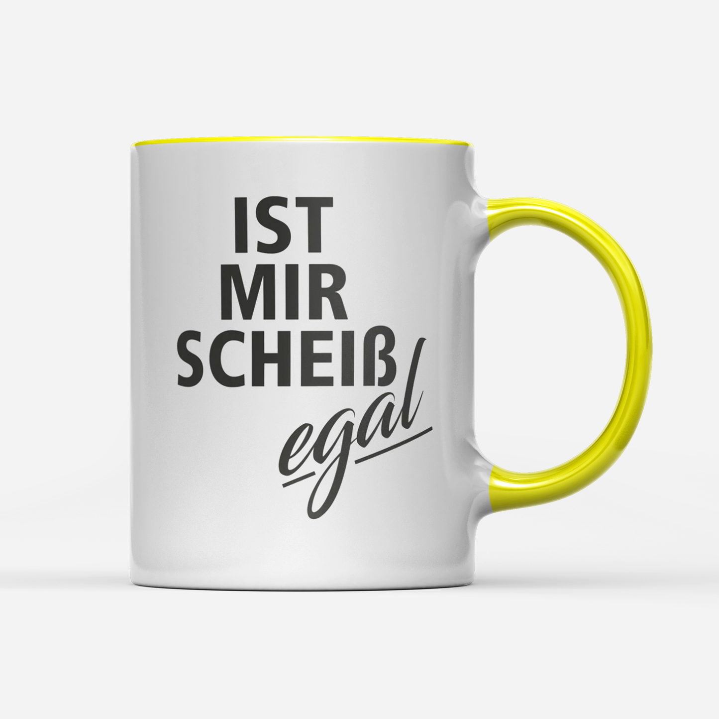 Tasse Ist mir Scheiss egal
