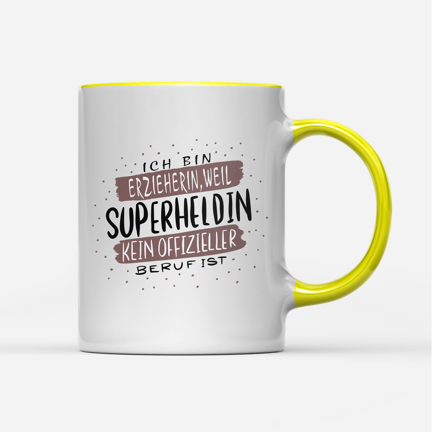 Tasse Ich bin Erzieherin weil Superheldin kein offizieller Beruf ist