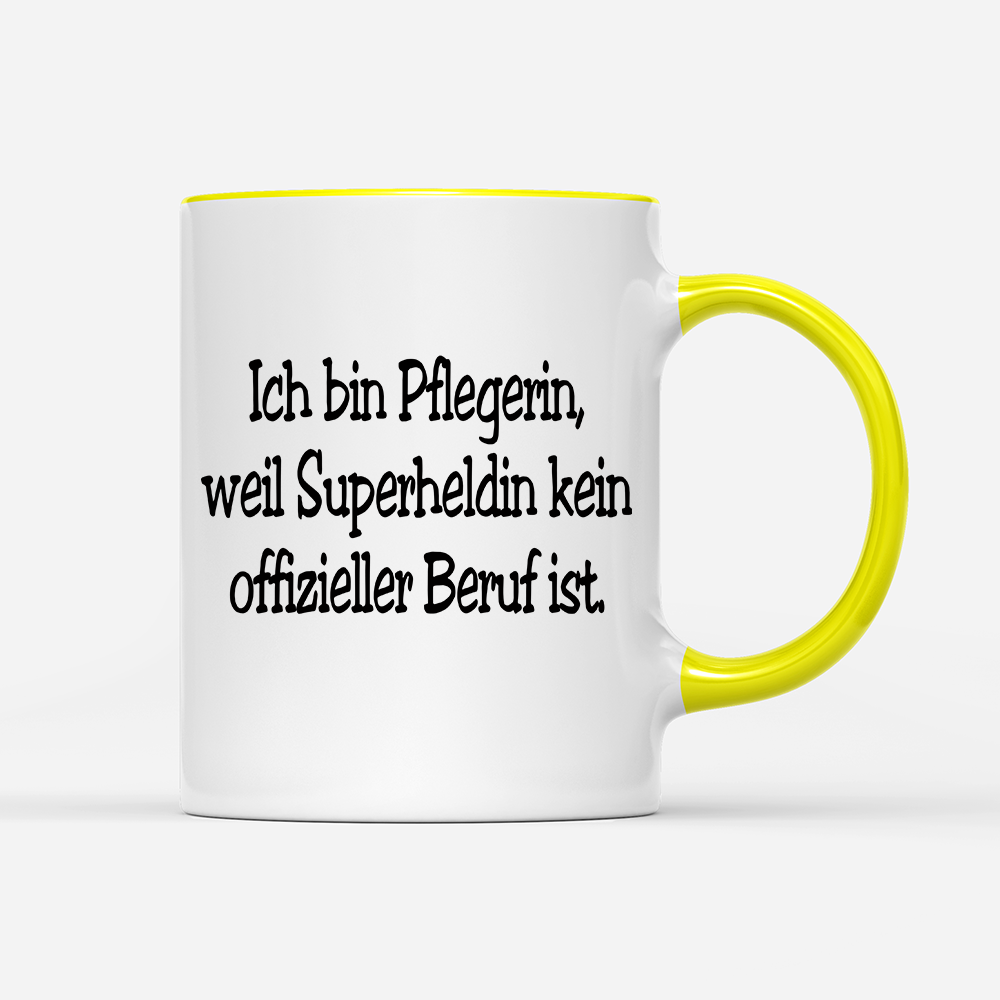 Tasse Pflegerin, weil Superheldin kein offizieller Beruf ist.