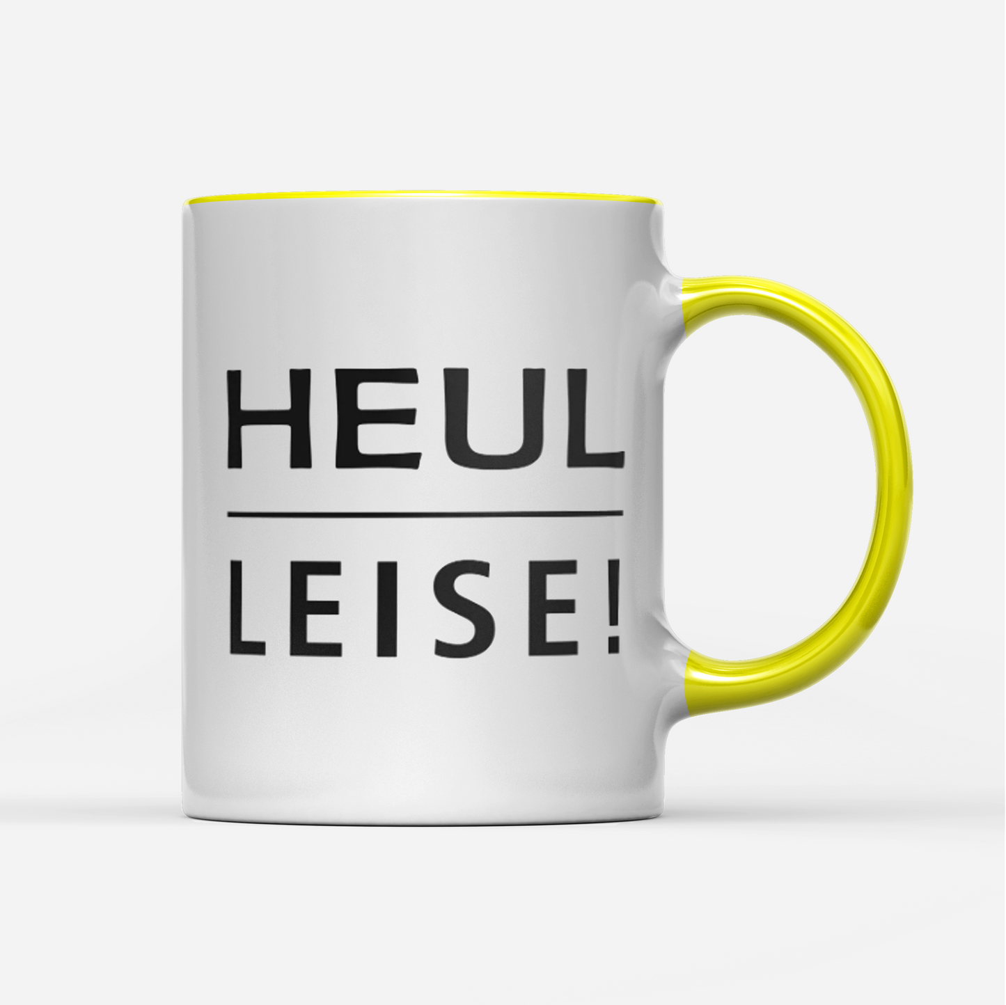 Tasse Heul leise