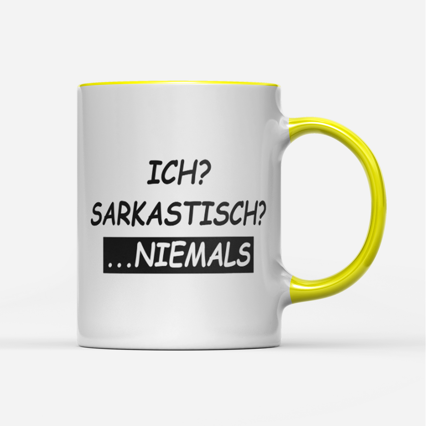 Tasse Ich sarkastisch niemals