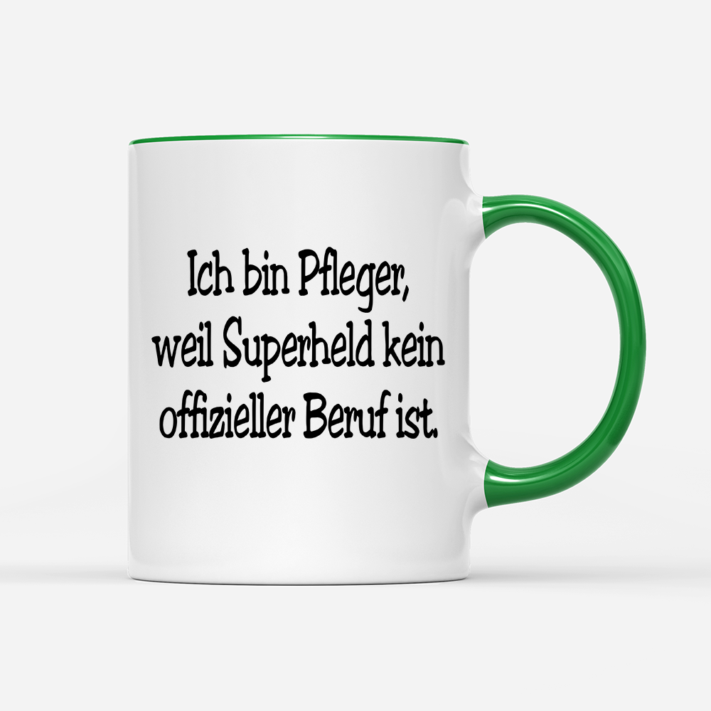 Tasse Pfleger, weil Superheld kein offizieller Beruf ist.