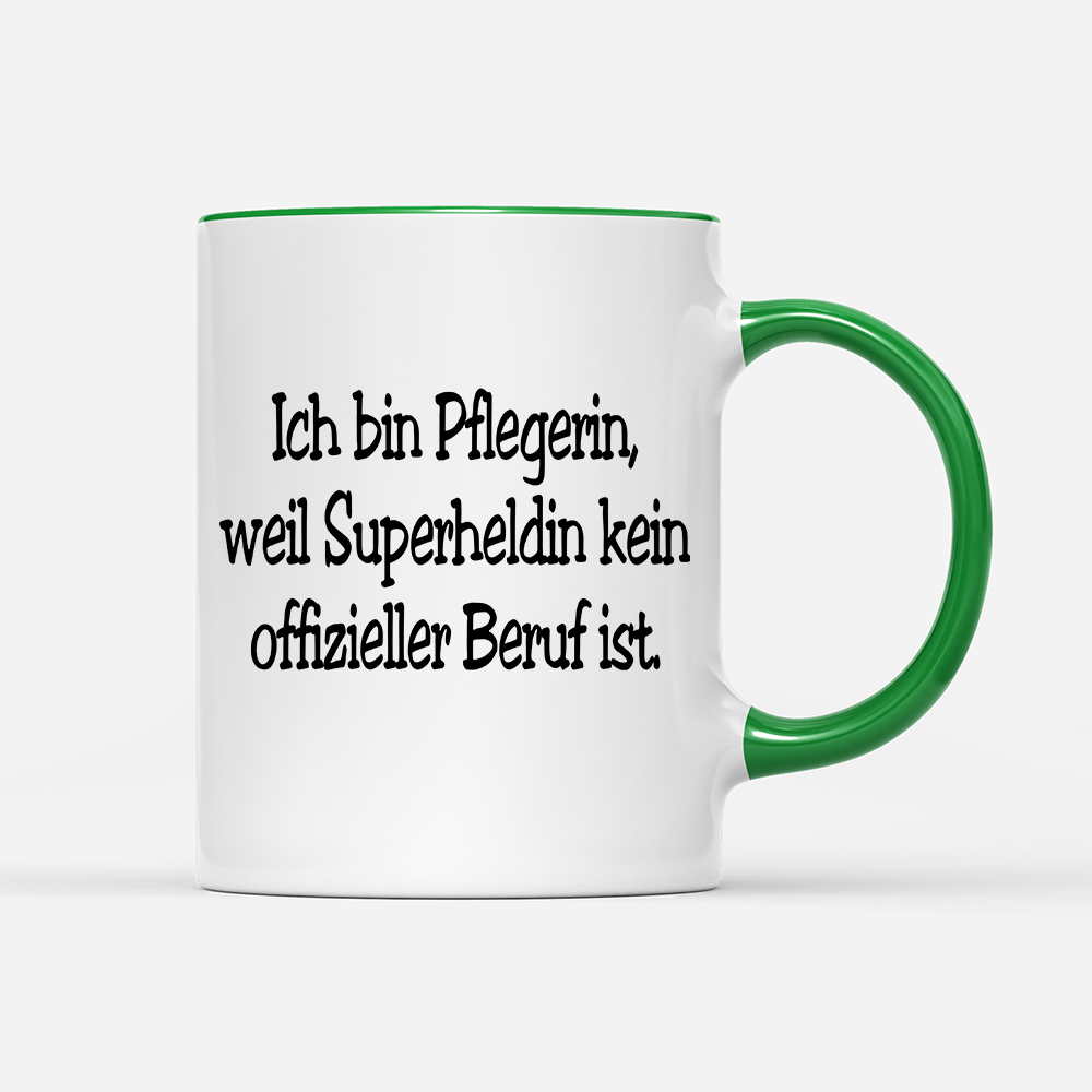 Tasse Pflegerin, weil Superheldin kein offizieller Beruf ist.