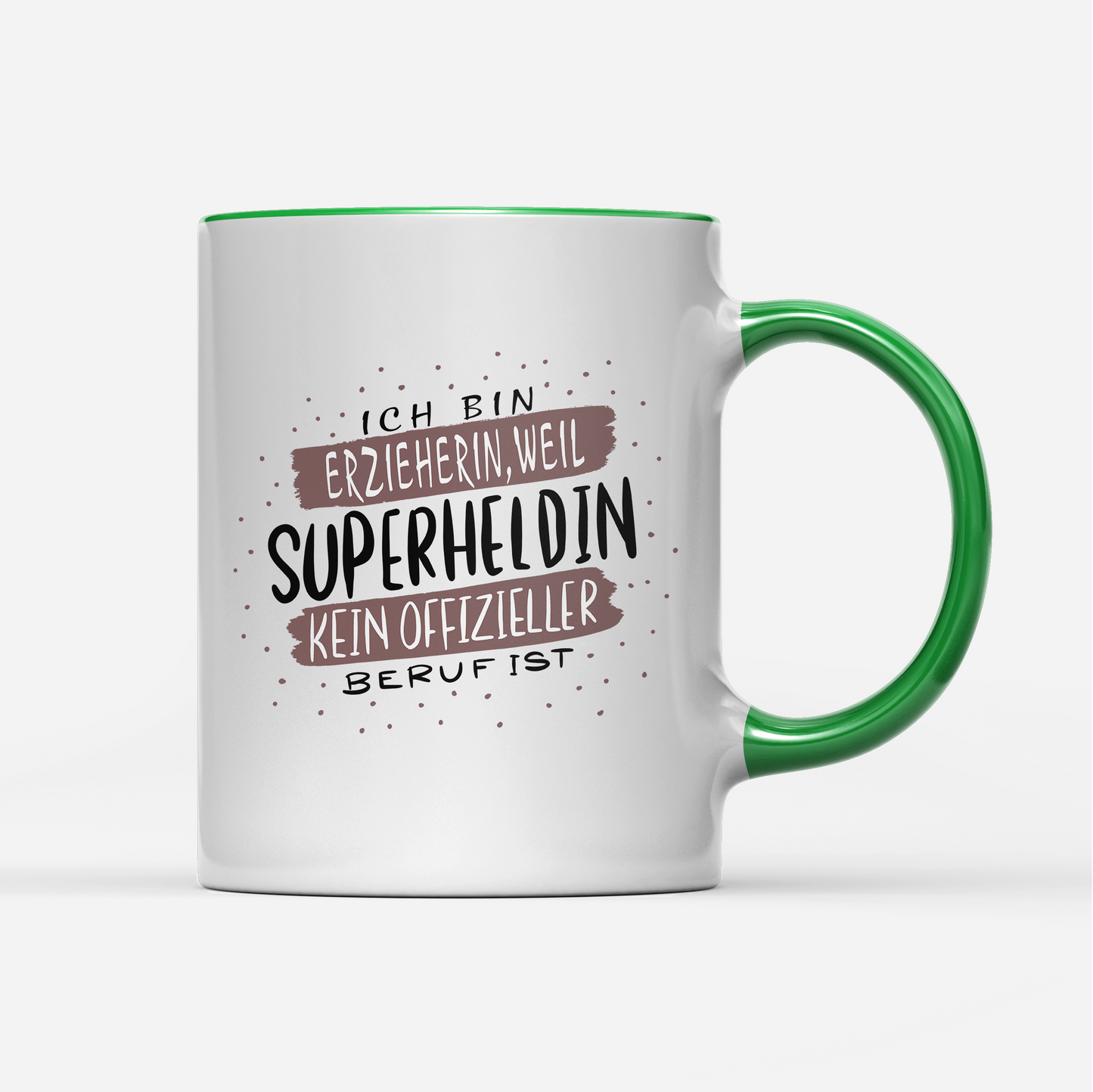 Tasse Ich bin Erzieherin weil Superheldin kein offizieller Beruf ist