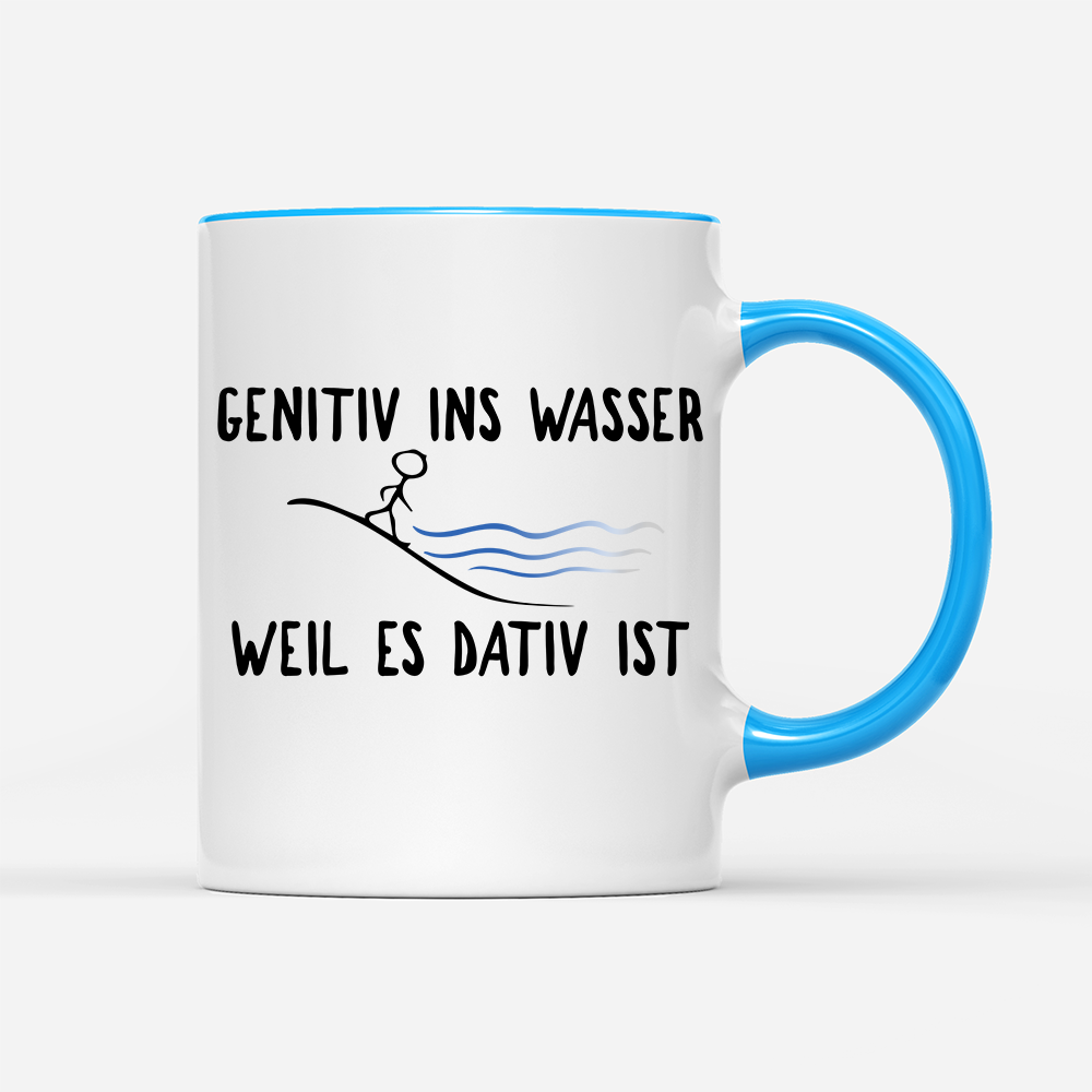 Tasse Genitiv ins Wasser weil es Dativ ist