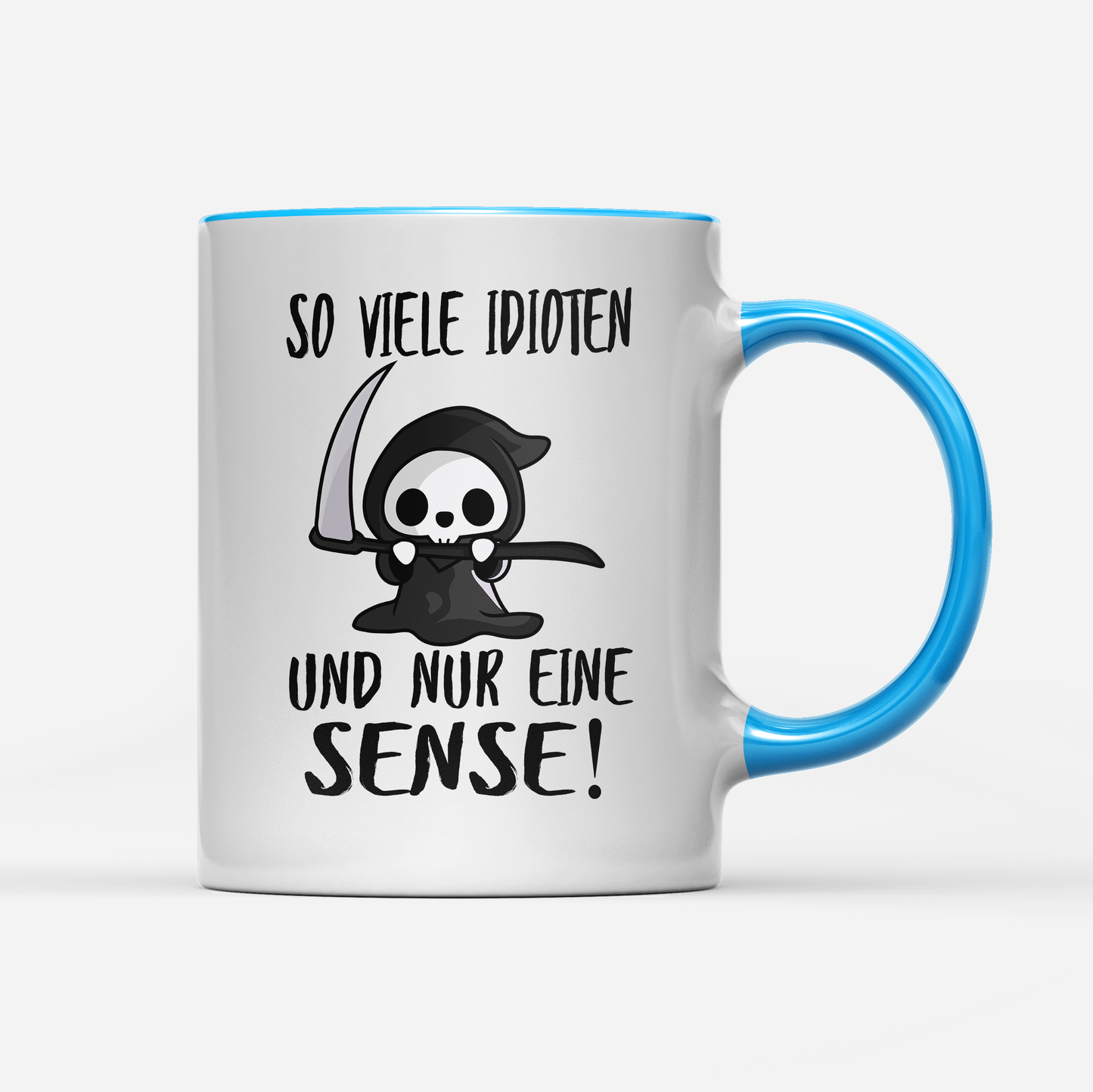 Tasse So viele Idioten und nur eine Sense