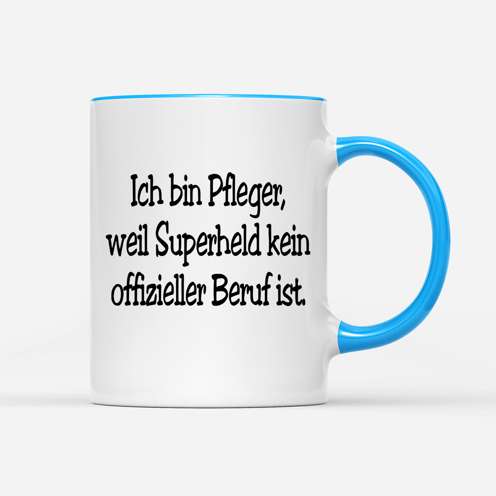 Tasse Pfleger, weil Superheld kein offizieller Beruf ist.