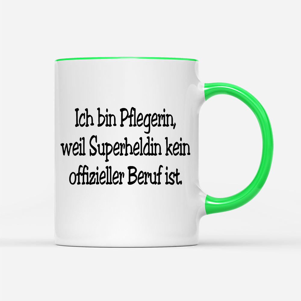 Tasse Pflegerin, weil Superheldin kein offizieller Beruf ist.