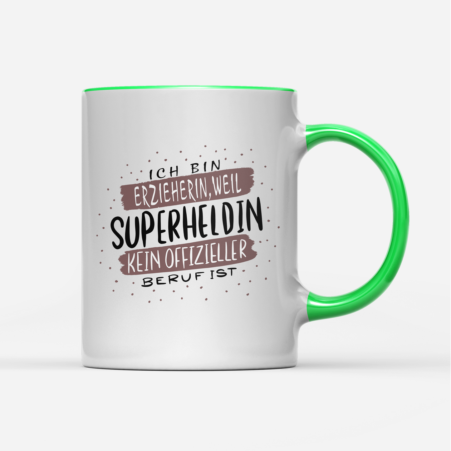 Tasse Ich bin Erzieherin weil Superheldin kein offizieller Beruf ist