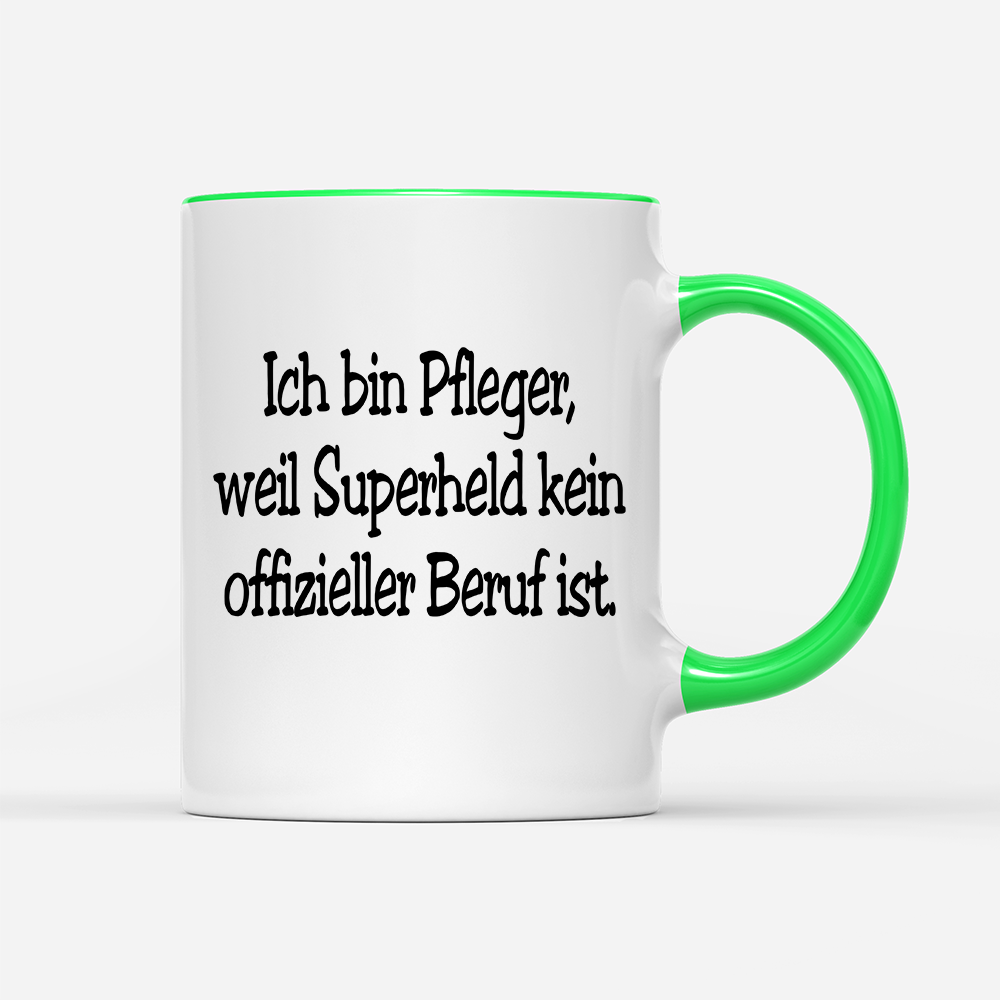 Tasse Pfleger, weil Superheld kein offizieller Beruf ist.