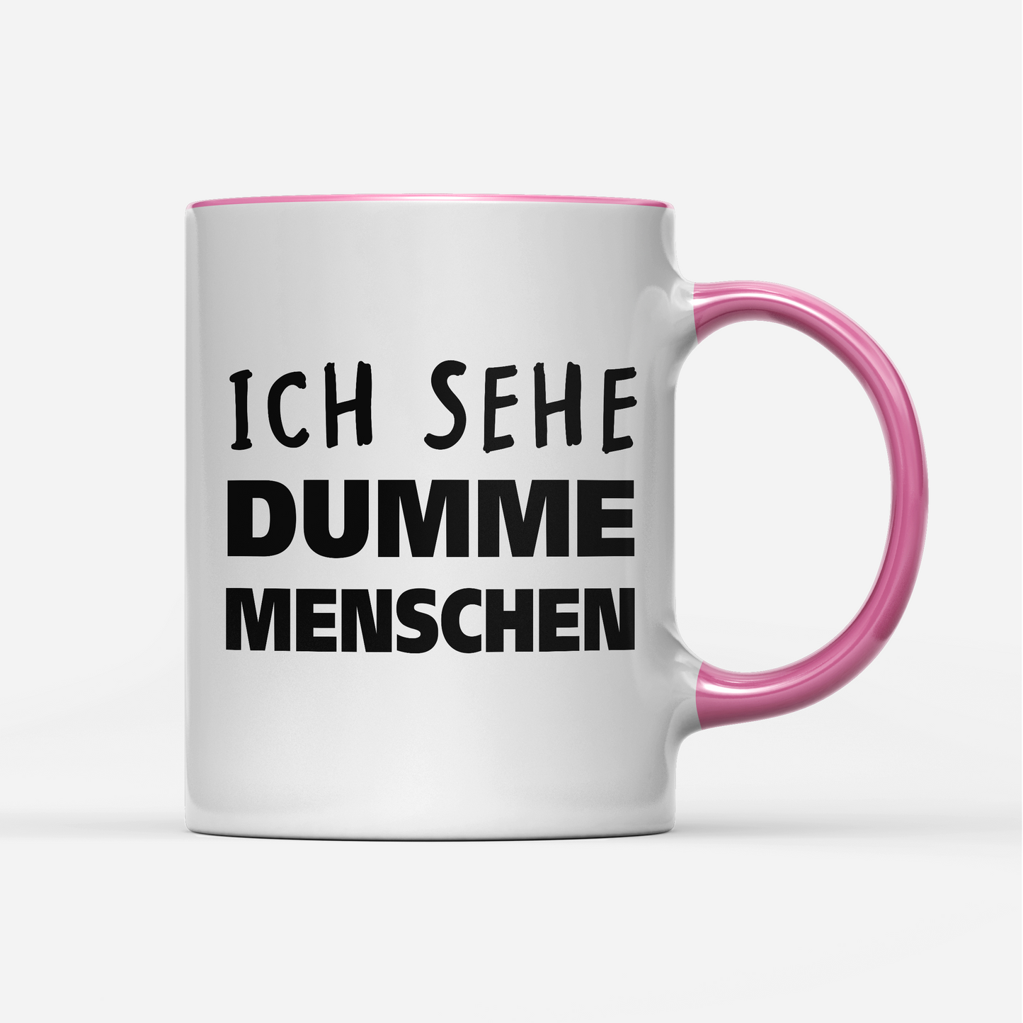 Tasse Ich sehe dumme Menschen