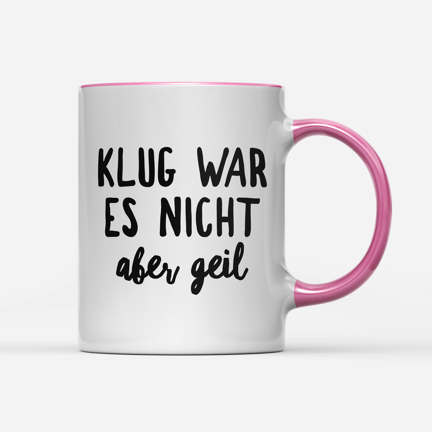 Tasse Klug war es nicht aber geil