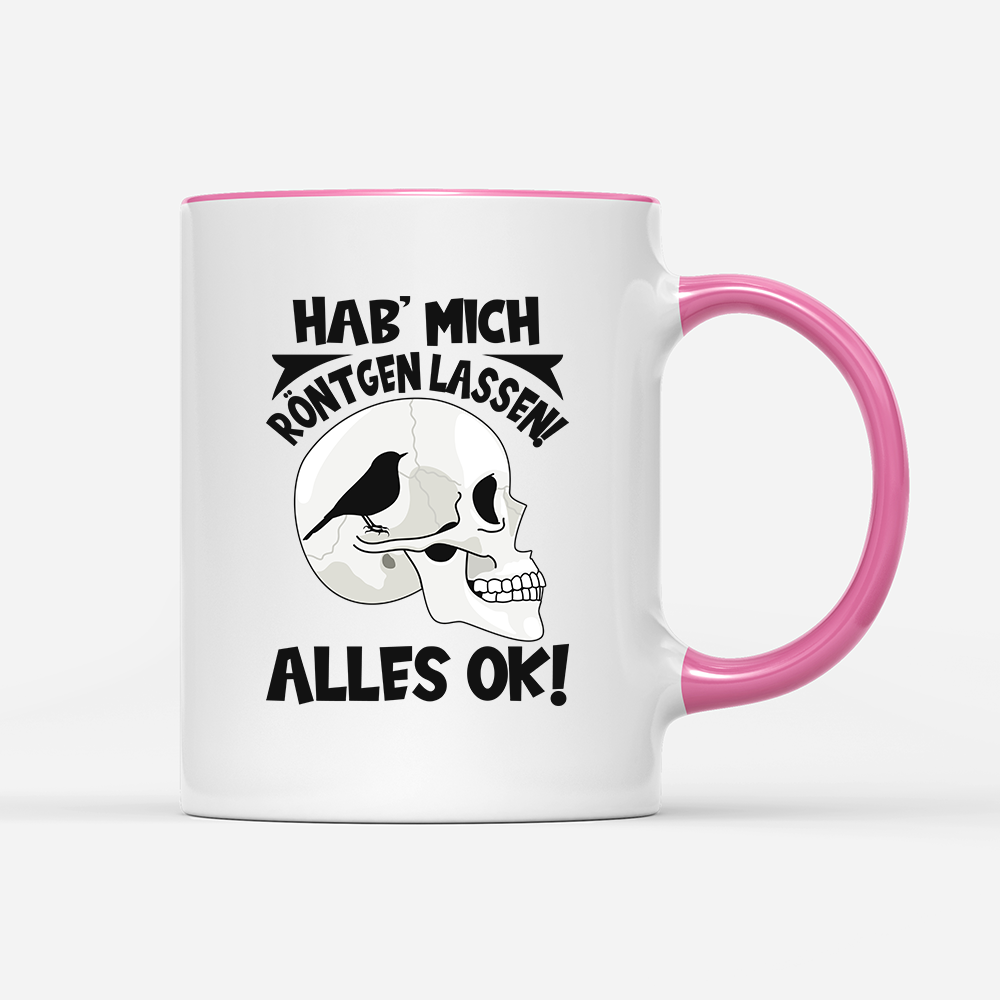 Tasse Hab mich röntgen lassen