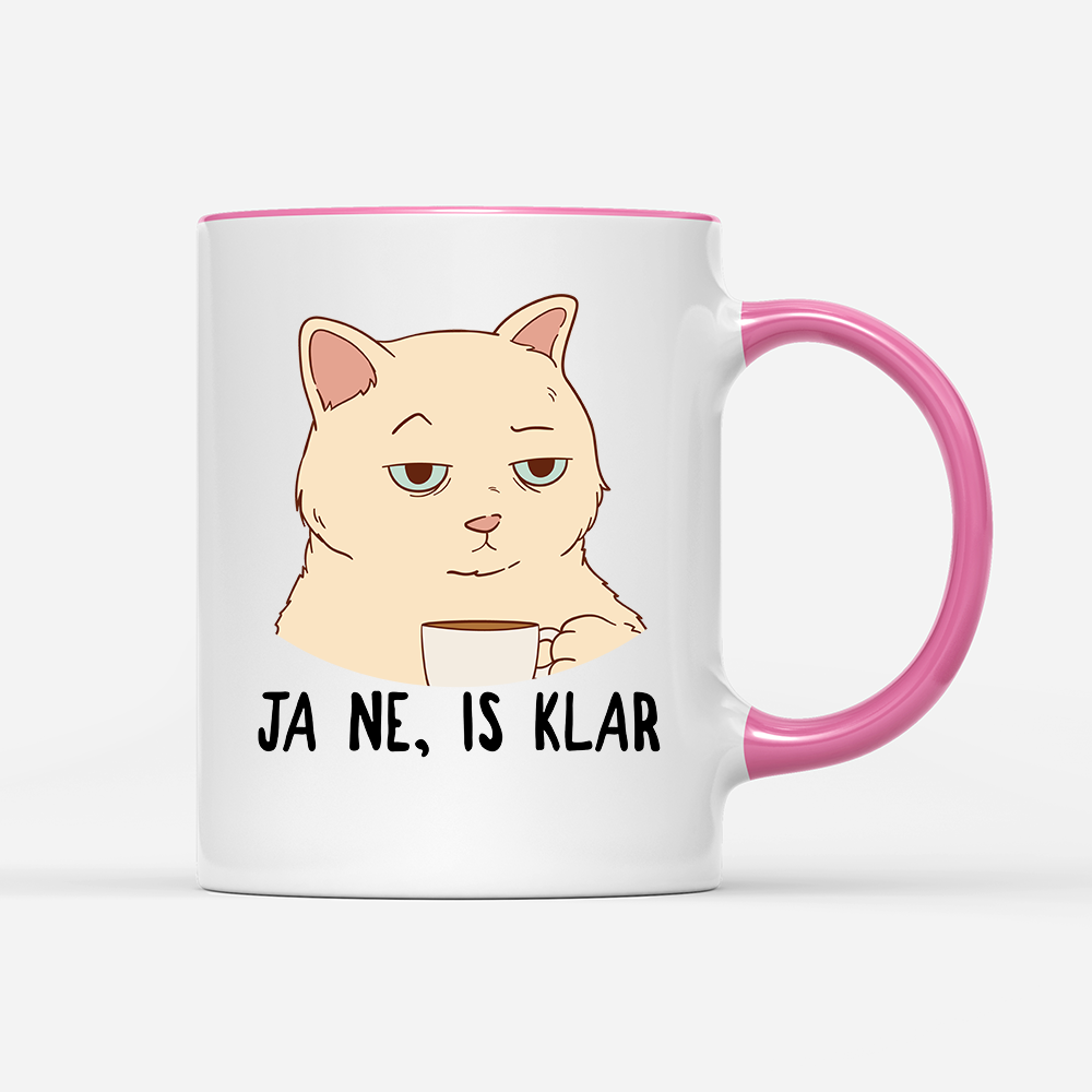 Tasse Ja ne, is klar