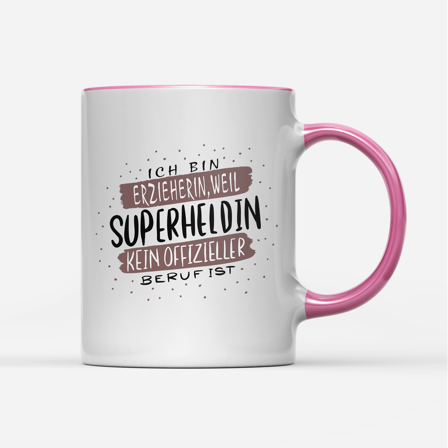 Tasse Ich bin Erzieherin weil Superheldin kein offizieller Beruf ist