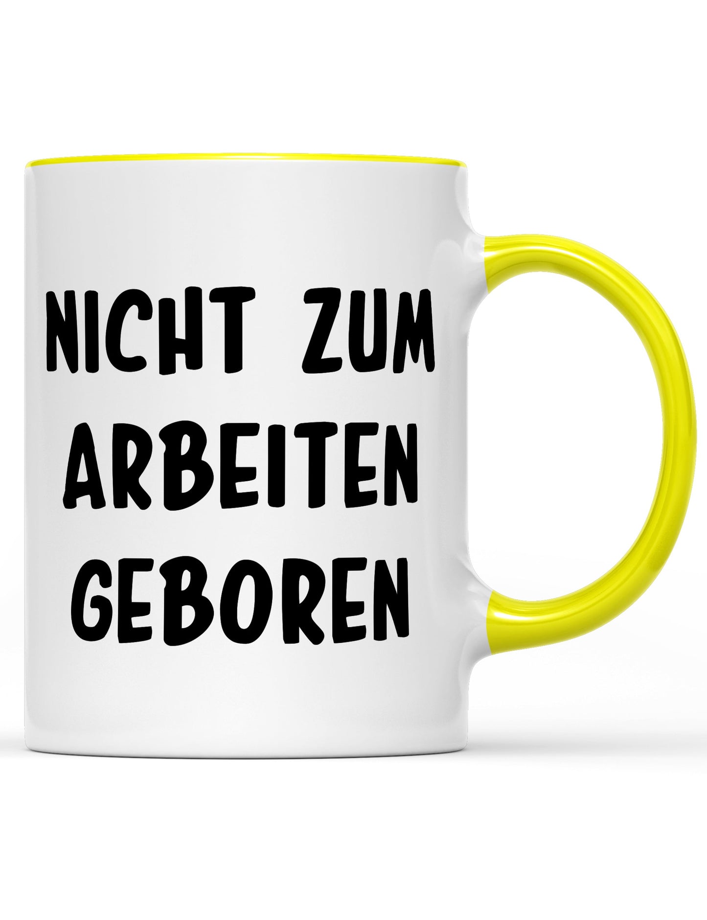 Tasse Nicht zum arbeiten geboren