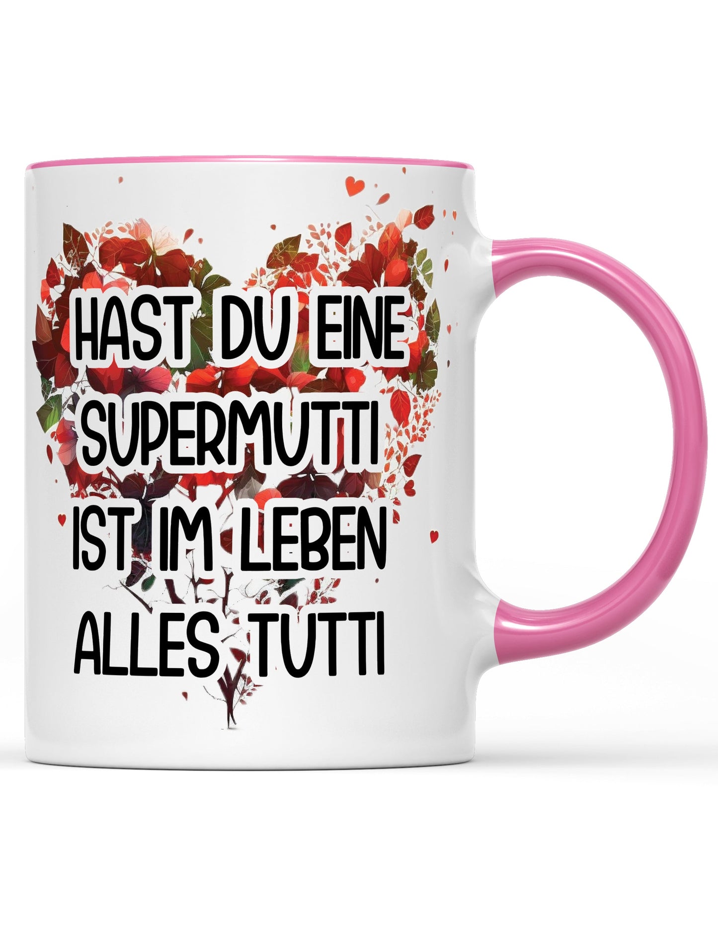 Tasse Hast du eine Supermutti ist im Leben alles tutti Muttertag Special