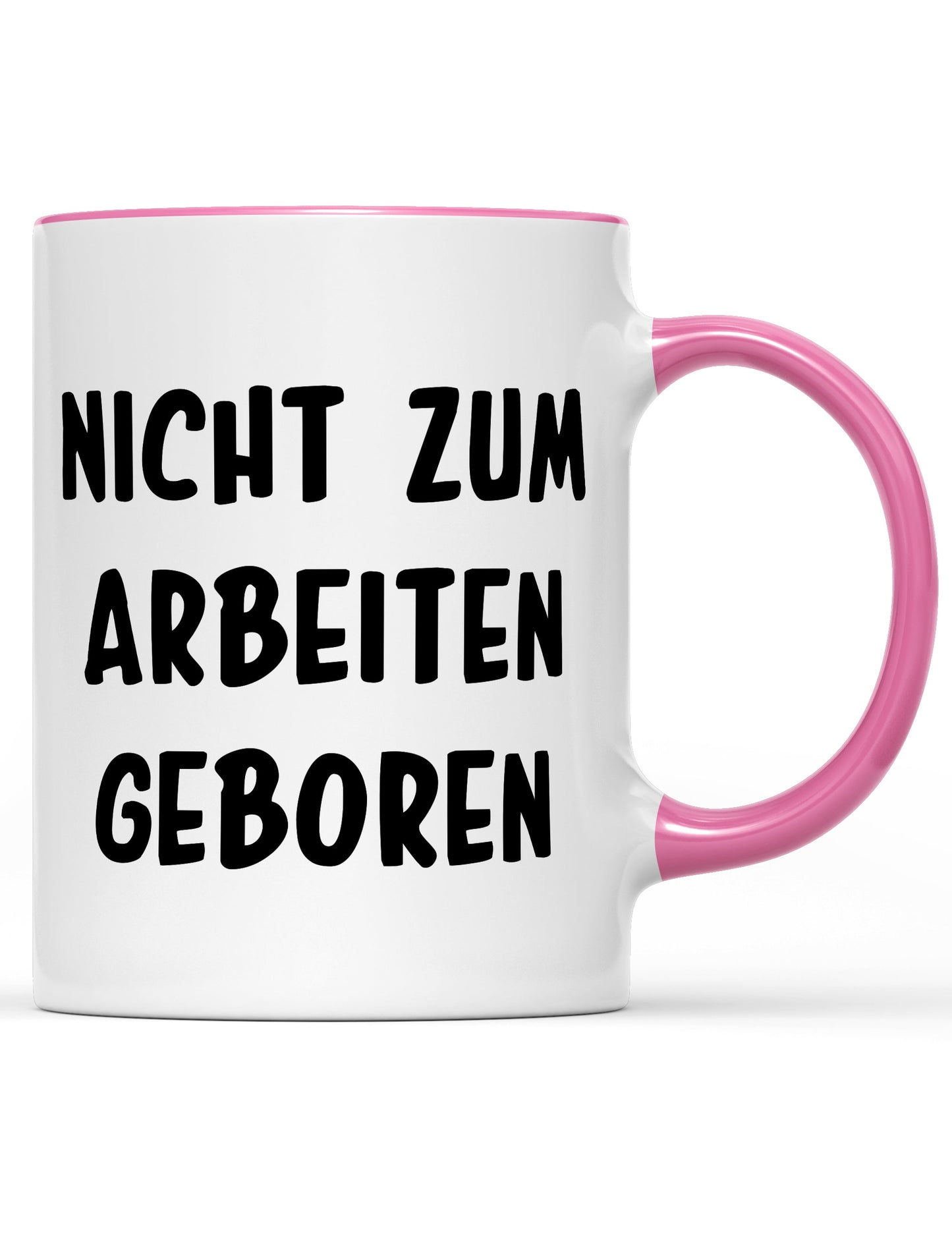 Tasse Nicht zum arbeiten geboren