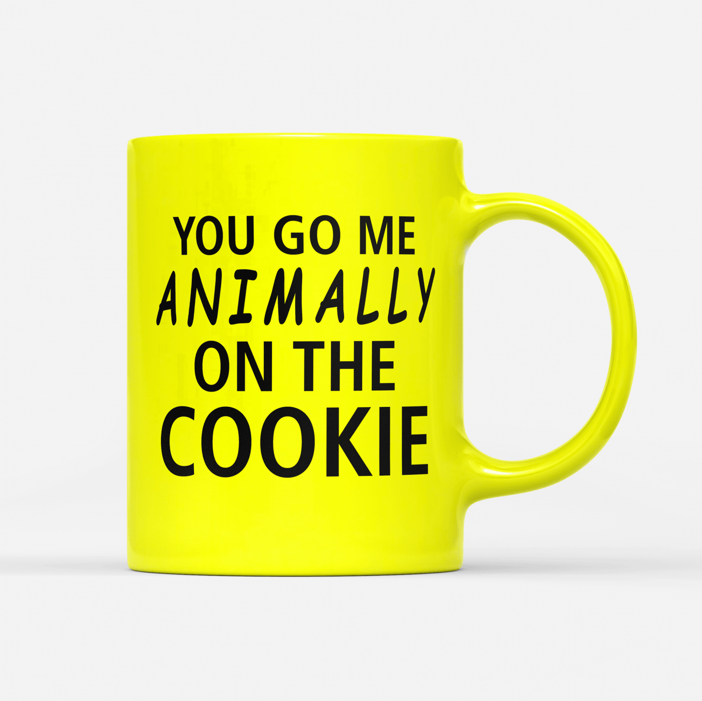 Tasse Neon You go me animally on the Cookie