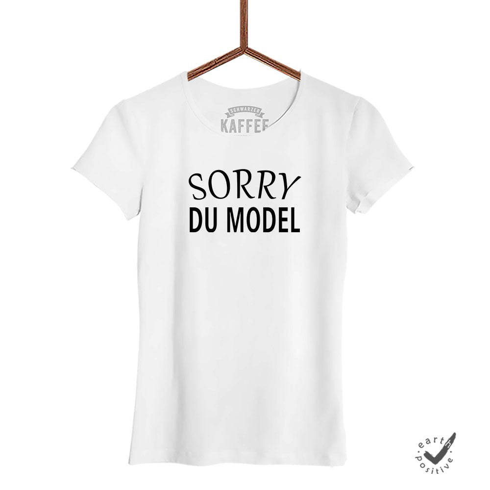 Damen T-Shirt Sorry du Model