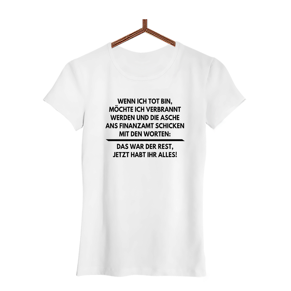 Damen T-Shirt Wenn ich tot bin