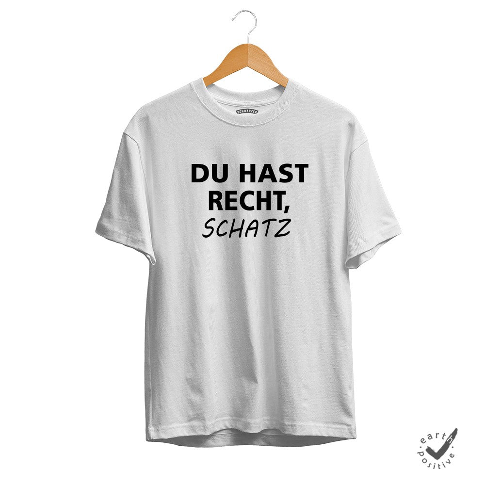 Herren T-Shirt Du hast Recht Schatz