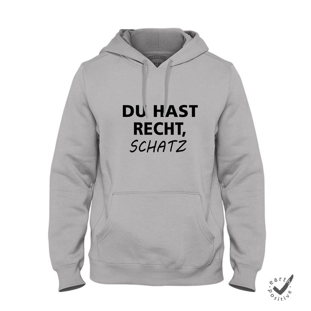 Hoodie Unisex Du hast Recht Schatz