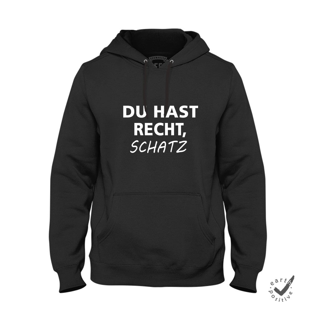 Hoodie Unisex Du hast Recht Schatz