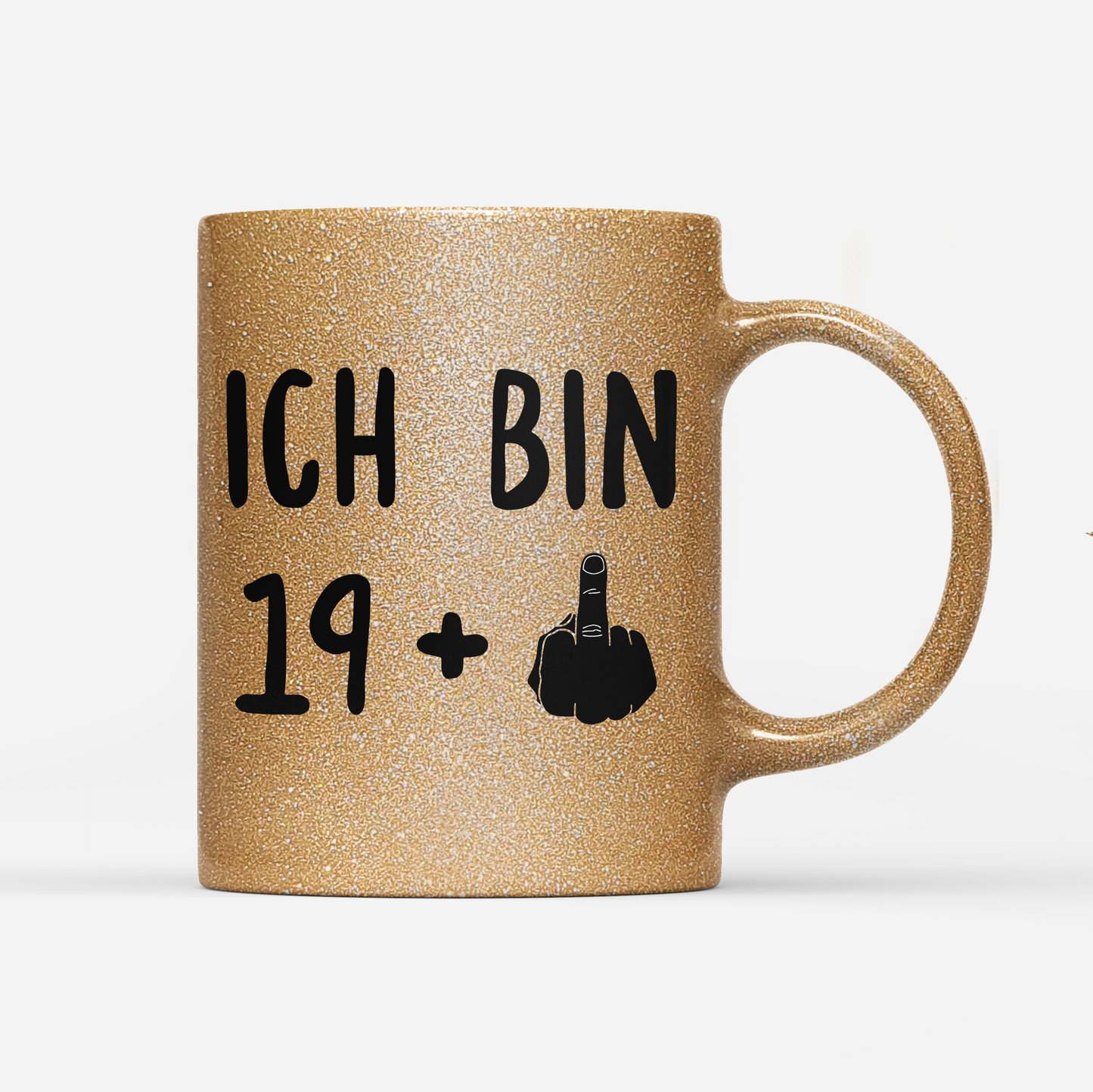 Tasse Glitzer Ich bin 19+