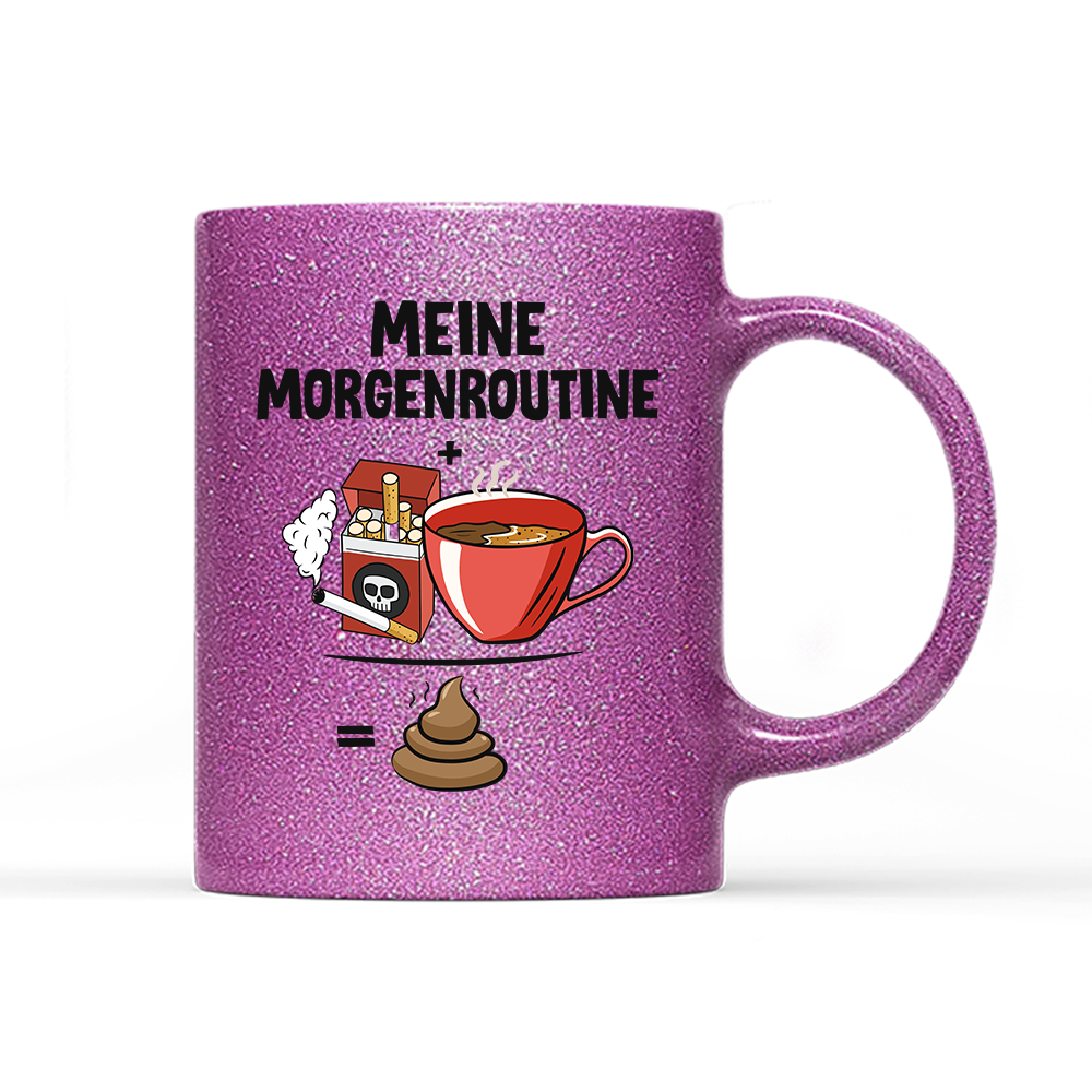 Tasse Glitzer Edition Meine Morgenroutine