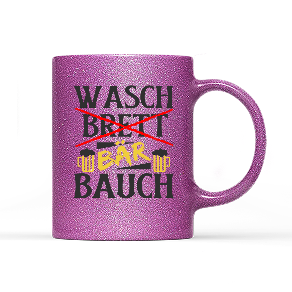 Tasse Glitzer Edition Wasch Bär Bauch