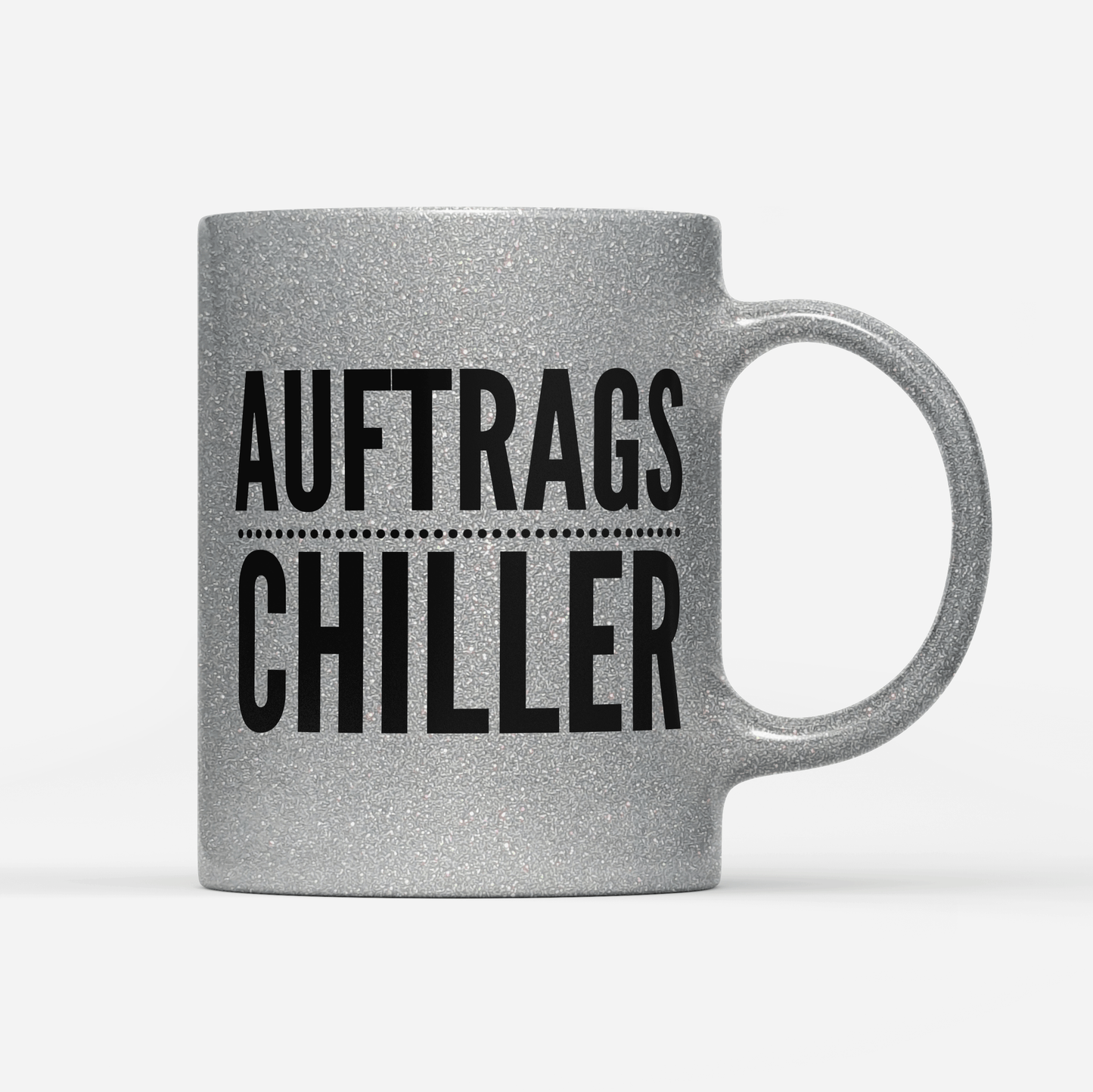 Tasse Glitzer Edition Auftrags Chiller