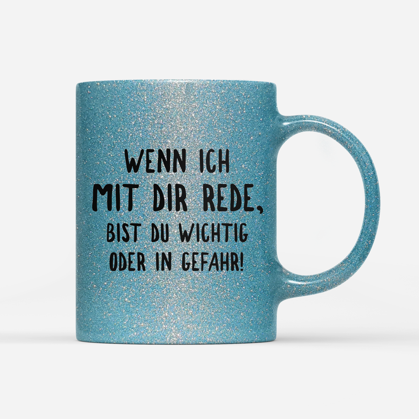 Tasse Glitzer Edition Wichtig oder in Gefahr