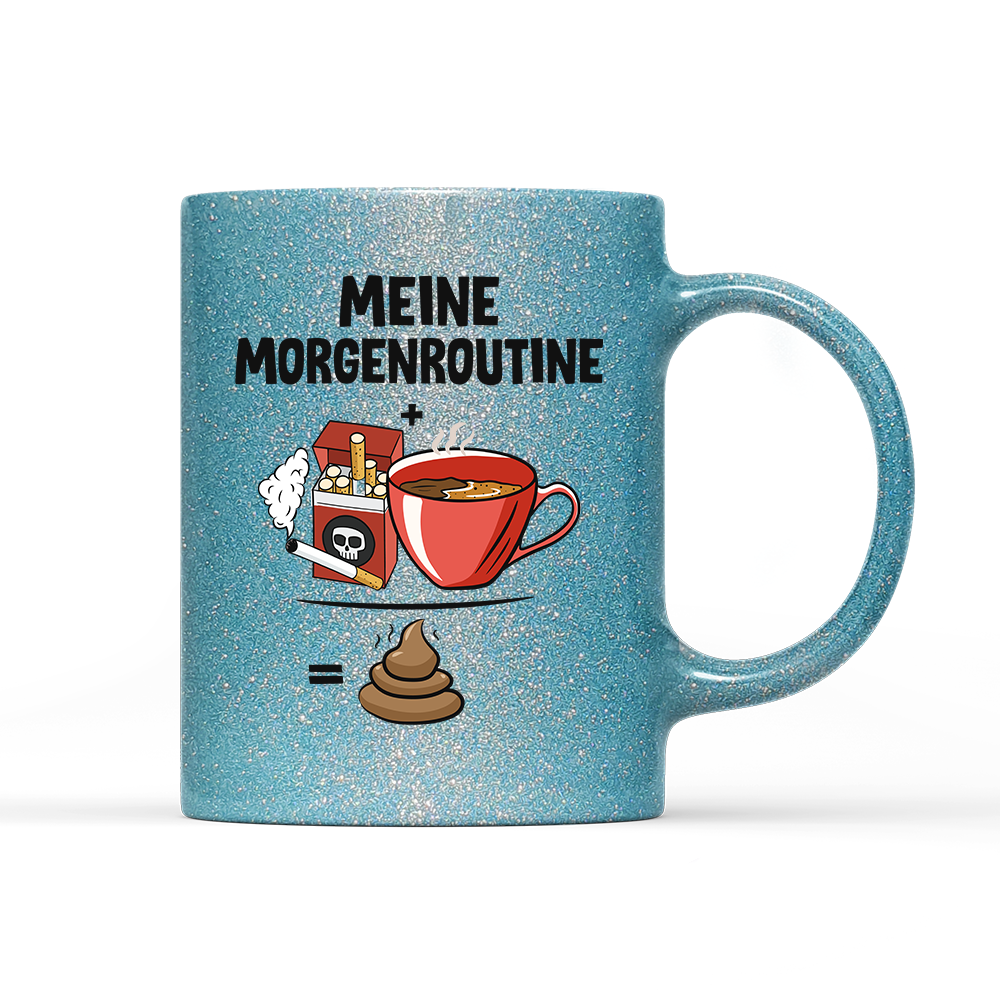Tasse Glitzer Edition Meine Morgenroutine