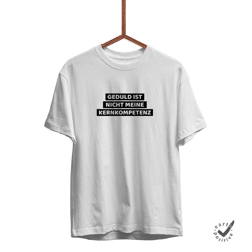 Herren T-Shirt Geduld ist nicht meine Kernkompetenz