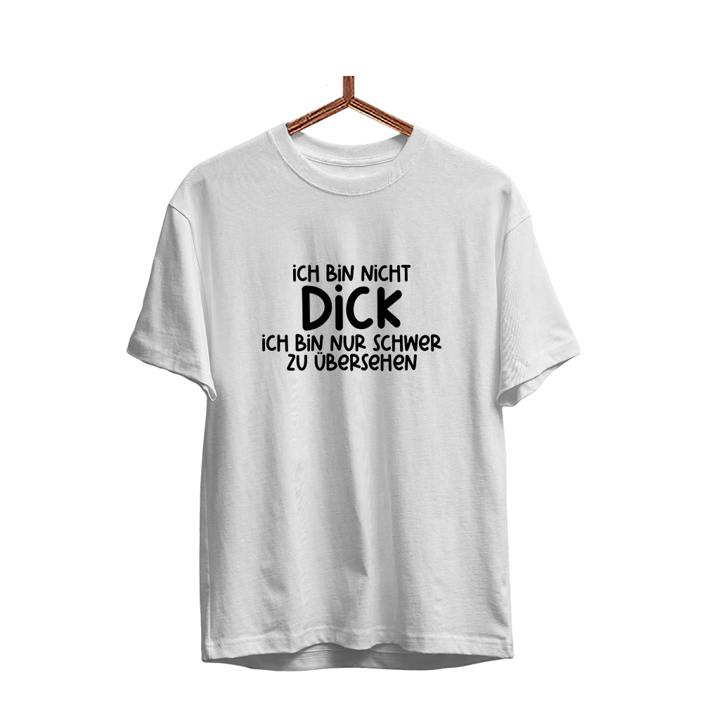 Herren T-Shirt Ich bin nicht dick ich bin nur schwer zu übersehen