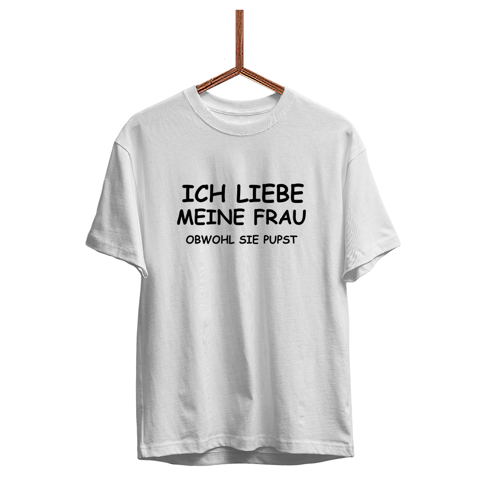 Herren T-Shirt Ich liebe meine Frau obwohl sie pupst