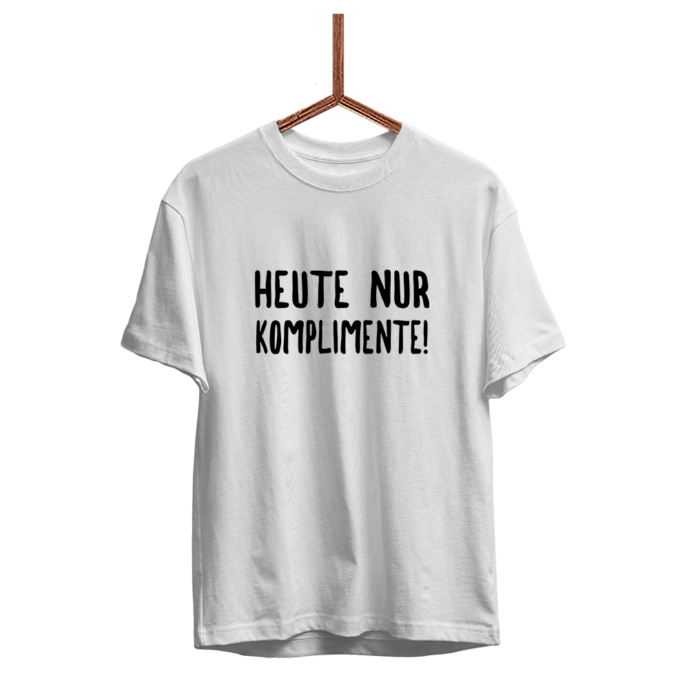 Herren T-Shirt Heute nur Komplimente