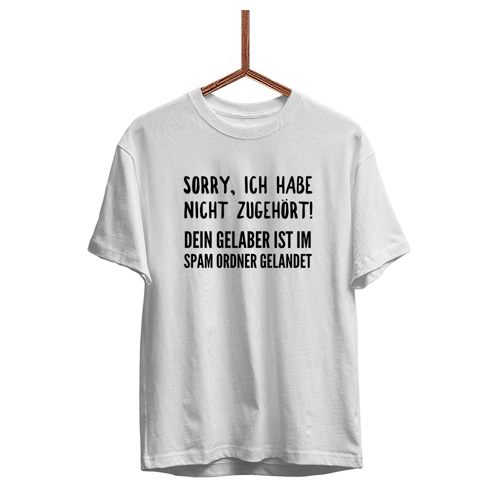 Herren T-Shirt Sorry ich habe nicht zugehört