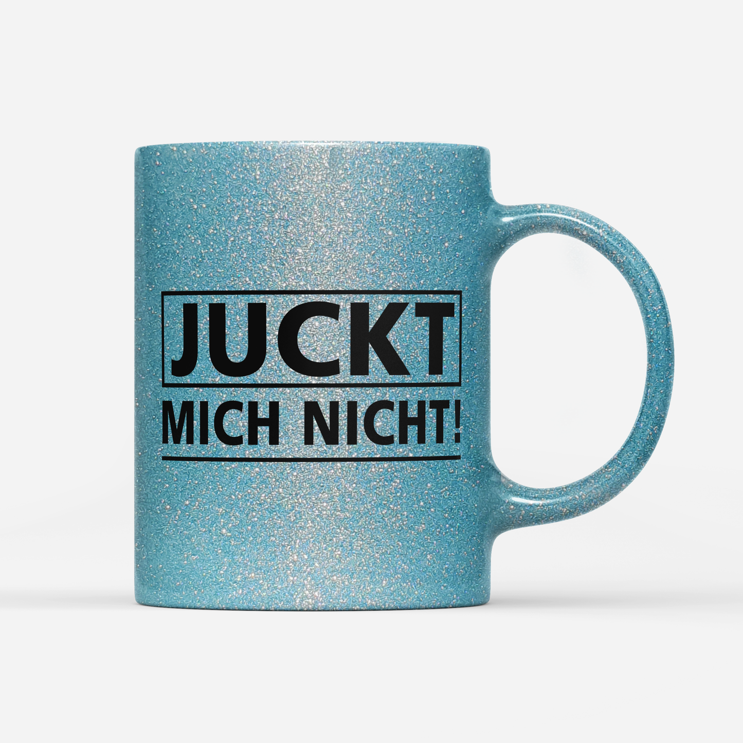 Tasse Glitzer Edition Juckt mich nicht